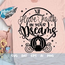 Have Faith in your Dreams Svg, A Dream is a Wish SVG, Glass Slipper Svg, Slipper Princess Svg, Magical Castle, Mouse Ear