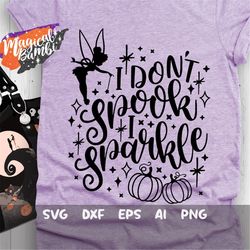 I Don't Spook I Sparkle Svg, Fairy Quotes Svg, Halloween Svg, Halloween Cut files, Main Street Svg, Mouse Ears Svg, Dxf,