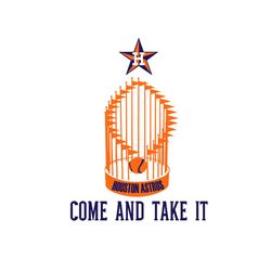 Houston Astros Shirt Svg Come And Take It Astros Baseball Vector, Gift For MLB Svg Diy Craft Svg File For Cricut, Housto