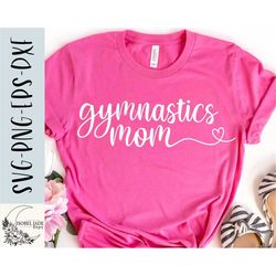 Gymnastics mom SVG design - Gymnastics SVG file for Cricut - Gymnastics shirt SVG - Gymnastics Digital Download