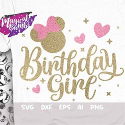Birthday Girl Svg, Mouse Birthday Svg, Birthday Trip Svg, Mouse Ears Svg, Birthday Girl Svg, Magical Birthday Svg, Dxf,