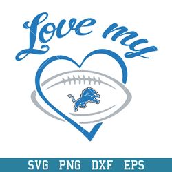 Love My Detroit Lions Svg, Detroit Lions Svg, NFL Svg, Png Dxf Eps Digital File