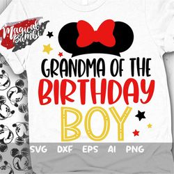 Grandma of The Birthday Boy Svg, Mouse Birthday Svg, Mouse Ears Svg, Family Shirts Svg, Birthday Boy Svg, Family Trip Sv