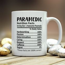 Paramedic Mug, Paramedic Graduation, Paramedic Gift, Paramedic Nutritional Facts Mug,  Best Paramedic Gift, Funny Parame