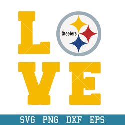 Love Pittsburgh Steelers Svg, Pittsburgh Steelers Svg, NFL Svg, Png Dxf Eps Digital File
