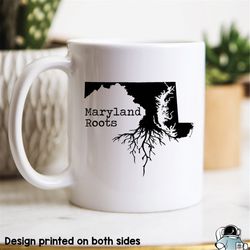 Maryland Roots Coffee Mug  State Map MD Gift