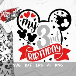 My 3rd Birthday Svg, Mouse Birthday Svg, Mouse Ears Svg, Birthday Girl Svg, Birthday Boy Svg, Mouse 3 Svg, Magical Birth