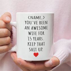 personalized 15th anniversary gift for wife, 15 year anniversary gift for her, personalized wedding anniversary gift mug