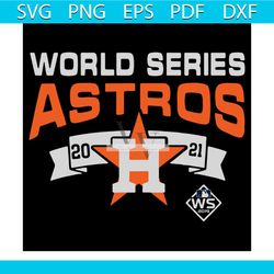 Astros World Series 2021, Baseball Svg, houston Astros Svg, Sport Svg