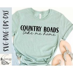 Country roads take me home SVG design - Country girl SVG file for Cricut - Rodeo SVG - Farm girl Digital Download