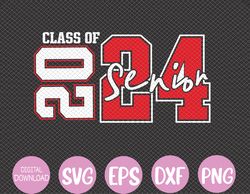 CLASS OF 2024 Senior 2024 Graduation or First Day Of School Svg, Eps, Png, Dxf, Digital Download