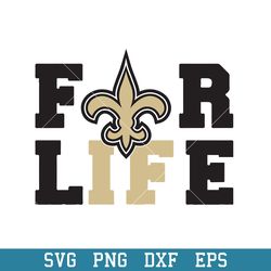 New Orleans Saints For Life Svg, New Orleans Saints Svg, NFL Svg, Png Dxf Eps Digial File