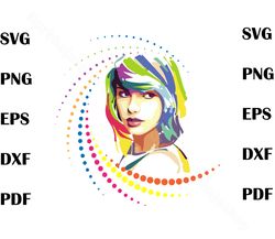 Taylor Swift Inspired SVG Taylor Pop Art SVG Digital Cricut File, eras
