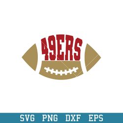 San Francisco 49ers Football Team Svg, San Francisco 49ers Svg, NFL Svg, Png Dxf Eps Digital File