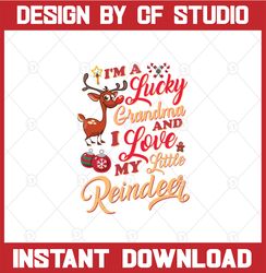 I'm a lucky grandma and I love my little reindeer svg, dxf,eps,png, Digital Download
