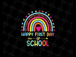 Happy First Day Of School Rainbow Back To School Teacher Svg, School Rainbow Svg, Back To School Png, Digital Download