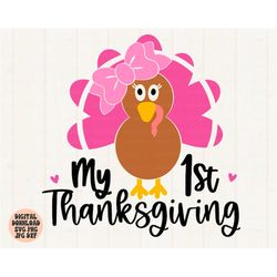 My 1st Thanksgiving Svg, Png, Jpg, Dxf, Thanksgiving Turkey Svg, My First Thanksgiving Svg, Kids Svg, Silhouette, Cricut