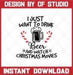 I Just Want To Drink Beer And Watch Christmas Movies Svg. Christmas Beer Lover Gift. Christmas Beer Svg. Movies Svg. Bee