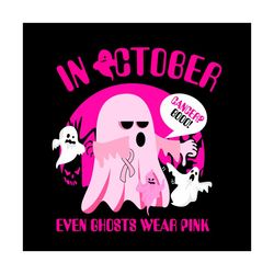 In October Even Ghosts Breast Cancer Awareness Vector Svg, Pink Wariors Gift For Breast Cancer Awareness Svg, Fight Gift