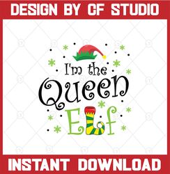I'm the queen ELF svg, dxf,eps,png, Digital Download