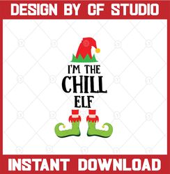 I'm the chill ELF svg, dxf,eps,png, Digital Download