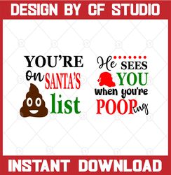 You're on santa's list - Christmas gag gift svg, Christmas SVG Bundle, SVG dxf eps and png Files for Cutting Machines