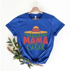 Mamacita Shirt, Mama Shirt, Mothers Day Shirt, Happy Mothers Day Shirt, Mom Shirt, Mommy Shirt, Mothers Day Shirt, Mom,