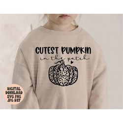 Cutest Pumpkin In The Patch Svg Png Jpg Dxf, Fall Svg, Thanksgiving Kids Shirt Svg, Pumpkin Designs, Silhouette, Cricut,