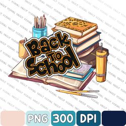 Back To School Png, Back To School Design, Kindergarten Png, 1st Day Of School Png, Teacher Shirt Png, Instant Download
