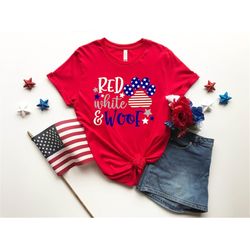 Red White & Woof Shirt, 4th of July T Shirt, Gift For American, Patriotic Shirt, Freedom TShirt, Independence Shirt, Red