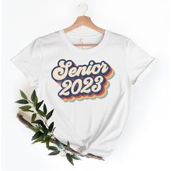Senior 2023 Shirt, Senior Vintage Shirt, Class Of 2023 Shirt, Graduated Shirt, Highschool Senior Shirt, Graduation Shirt