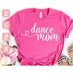 Dance mom SVG design - Dance SVG file for Cricut - Dancer mama SVG - Digital Download