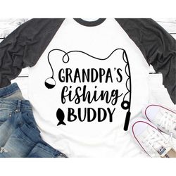 Grandpas Fishing Buddy Svg Fishing Svg Funny Kids Svg Granddad Svg Baby Boy Svg Boy Shirt Bodysuit Svg Toddler Svg for C