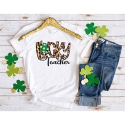 Lucky Teacher Shirt, St. Patrick's Day Shirt, Lucky Shirt,St. Patrick's Day Teacher Shirt, Shamrock Shirt, Teacher Gift,