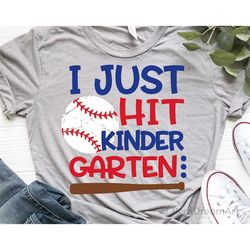 I Just Hit Kindergarten Svg, Boy Kindergarten Svg, End of School Svg, Funny Last Day of School Shirt, Baseball Svg File