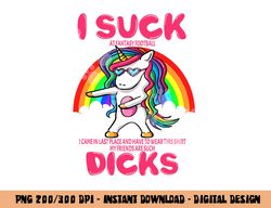 I Suck Dicks Fantasy Football Loser Trophy Unicorn Rainbow png, sublimation copy