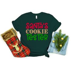 Santa's Cookie Tester Shirt, Santa Shirt, Christmas Family, Christmas Shirt, Funny Christmas Shirt, Merry Christmas Shir