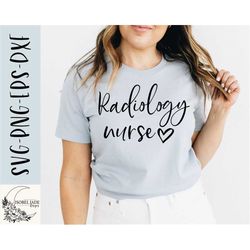 Radiology nurse SVG design - Radiology nurse shirt SVG file for Cricut - Nurse shirt svg - Radiology life SVG - Digital