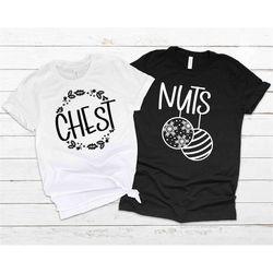 Chest Nuts Couple Shirt, Funny Matching Shirts, Humorous Christmas New Year Santa Shirt, Santas Favorite, Naughty Christ