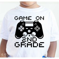 Game On 2ND Grade SVG PNG, Second Grade SVG, Back to School Svg, 2ND Grade Crew Svg, Gamer Boy Shirt Svg, Teacher 2nd Gr
