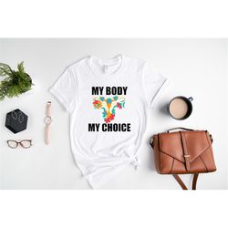 My Body My Rules My Choice Shirt, 1973 Protect Roe v Wade Shirt, Women's Rights, Pro Choice, Feminist Shirt, Abortion Sh
