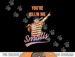 Sarcastic Saying You re Killing Me Smalls png, sublimation