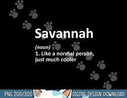 SAVANNAH Definition Personalized Name Funny Birthday Gift png, sublimation copy