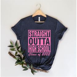 Straight Outta High School Shirt,High School Shirt,Personalized High School Tee, High School Student Tee, High School Gr
