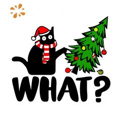 Black cat what christmas, cat santa, funny christmas, christmas tree, Christmas Svg