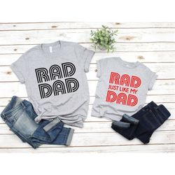 Dad and son shirt set, rad dad shirt, rad like dad shirt, daddy and me matching shirts, fathers day gift for dad and bab