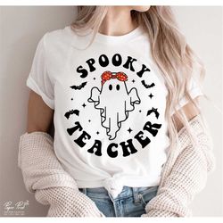 Spooky Teacher Svg, Halloween Shirts Svg, Spooky Vibes Svg, Gifts for teacher Svg, Funny Halloween Svg, Png Dxf Sublimat