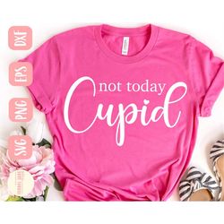 Not today Cupid SVG design - Funny Anti Valentine SVG file for Cricut - Cupid SVG - Digital Download