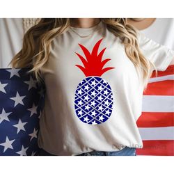 4th of July Pineapple Svg, American Pineapple Svg, July Fourth Svg, Patriotic Shirt Svg, US Flag Svg Cut Files for Cricu