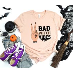 Bad Witch Vibes Shirt, Sanderson Sisters Shirt, Halloween Shirt, Bad Witch Vibes Halloween Shirt, Funny Halloween Shirt